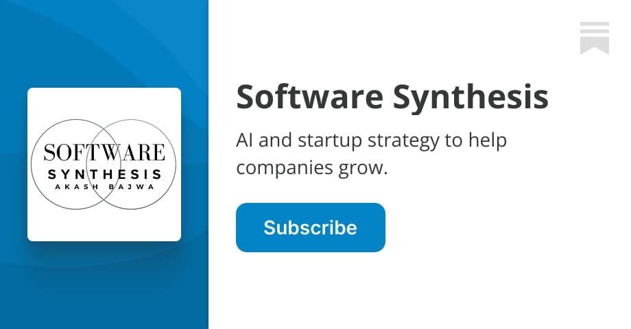 Software Synthesis | Akash Bajwa | Substack newsletter by Akash Bajwa